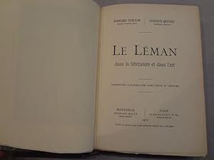 Le Léman dans la littérature et dans l'art. Nombreuses illustrations hors texte et inédites.