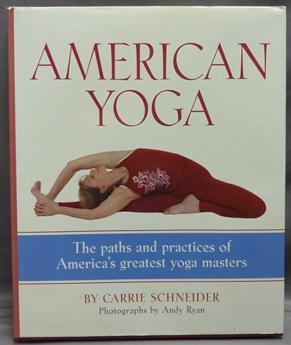 Seller image for American Yoga: The Paths and Practices of America's Greatest Yoga Masters. for sale by Weiser Antiquarian Books, Inc.