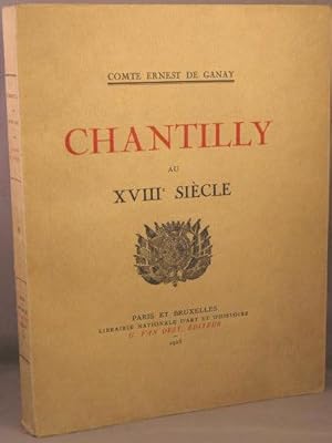 Imagen del vendedor de Chantilly au XVIIIe Siecle. a la venta por Bucks County Bookshop IOBA