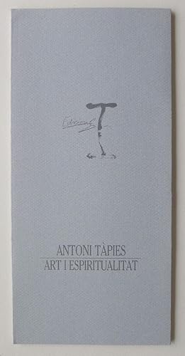 Antoni Tàpies. Art I Espiritualitat.