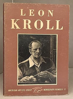 Leon Kroll (Publisher series: American Artists Group Monograph Number.)