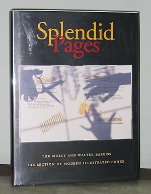 Image du vendeur pour Splendid Pages: The Molly and Walter Bareiss Collection of Modern Illustrated Books mis en vente par Exquisite Corpse Booksellers