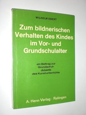 Immagine del venditore per Vom bildnerischen Verhalten des Kindes im Vor- und Grundschulalter. Ein Beitrag zur Grundschuldidaktik des Kunstunterrichts. venduto da Stefan Kpper