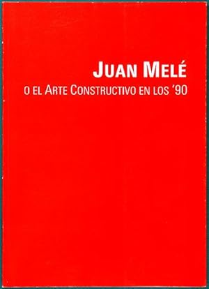 Seller image for Juan Mel o el Arte Constructivo en los '90 for sale by Lirolay