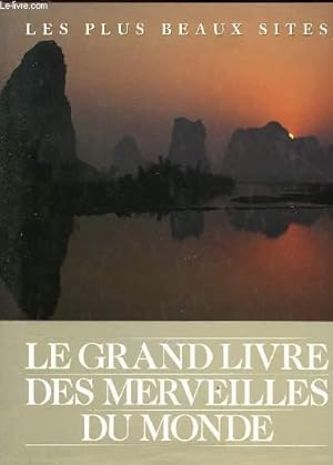 Bild des Verkufers fr LE GRAND LIVRE DES MERVEILLES DU MONDES - LES PLUS BEAUX SITES zum Verkauf von Le-Livre