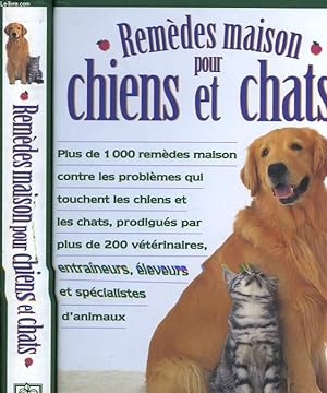 Bild des Verkufers fr REMEDES MAISON POUR CHIENS ET CHATS zum Verkauf von Le-Livre