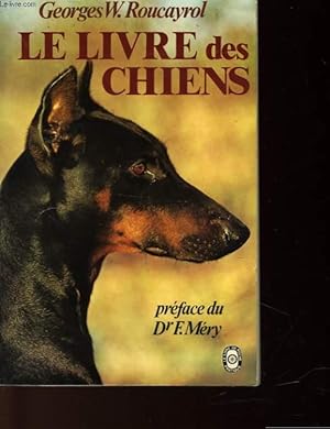 Seller image for LE LIVRE DES CHIENS for sale by Le-Livre