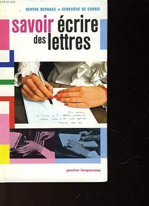Seller image for SAVOIR ECRIRE DES LETTRES for sale by Le-Livre