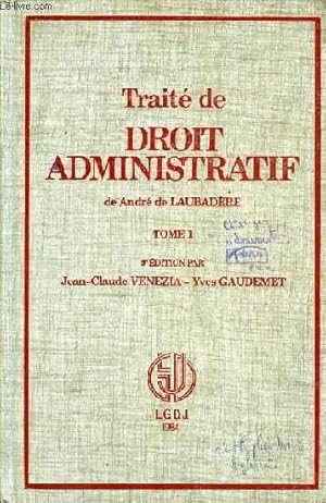 Image du vendeur pour TRAITE DE DROIT ADMINISTRATIF, TOME I mis en vente par Le-Livre