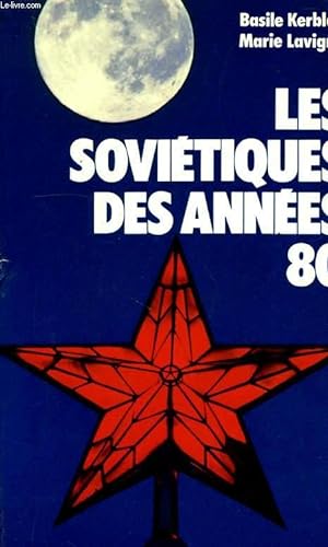 Bild des Verkufers fr LES SOVIETIQUES DES ANNEES 80 zum Verkauf von Le-Livre