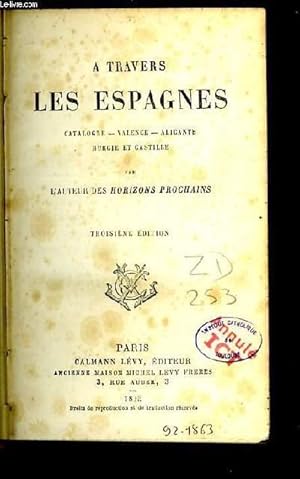 Seller image for A TRAVERS LES ESPAGNES. for sale by Le-Livre