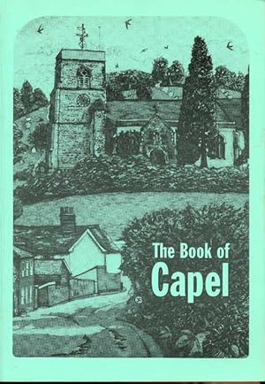 Imagen del vendedor de The Book of Capel. Celebrating the Centenary of Capel St Mary Parish Council 1894 - 1994 a la venta por CHARLES BOSSOM