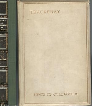 Seller image for Hints to Collectors of Original Editions of the Works of William Makepeace Thackeray for sale by Dorley House Books, Inc.