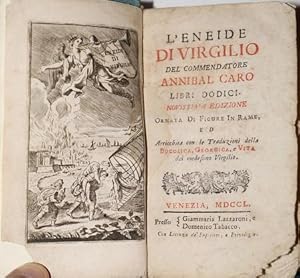 L'Eneide di Virgilio del Commendatore Annibal Caro. Libri Dodici. Novissima Edizione Ornata di Fi...