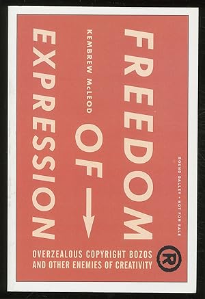 Bild des Verkufers fr Freedom of Expression: Overzealous Copyright Bozos and Other Enemies of Creativity zum Verkauf von Between the Covers-Rare Books, Inc. ABAA