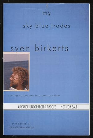 Bild des Verkufers fr My Sky Blue Trades: Growing Up Counter in a Contrary Time zum Verkauf von Between the Covers-Rare Books, Inc. ABAA