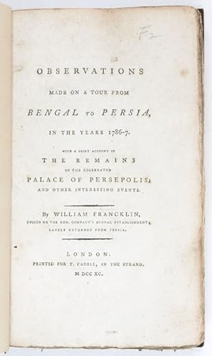 Observations made on a tour from Bengal to Persia in the years 1786-7. With a short account of th...