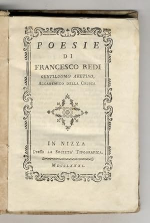 Bild des Verkufers fr Poesie di Francesco Redi gentiluomo aretino, ed accademico della Crusca. zum Verkauf von Libreria Oreste Gozzini snc