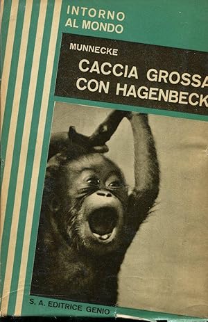 CACCIA GROSSA CON HAGENBECK, Milano, Genio, 1933