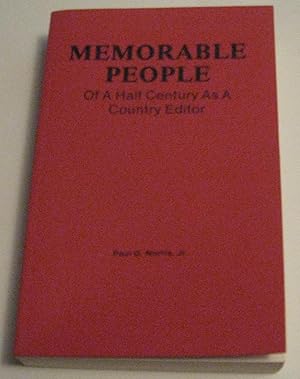 Imagen del vendedor de Memorable People: Of a Half Century as a Country Editor a la venta por Paul Wiste Books