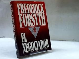 Seller image for EL NEGOCIADOR FREDERICK FORSYTH for sale by LIBRERIA ANTICUARIA SANZ