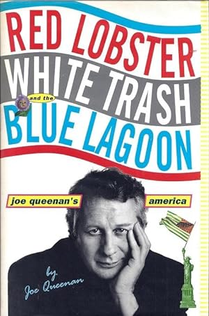 Seller image for Red Lobster, White Trash and the Blue Lagoon: Joe Queenan's America for sale by BJ's Book Barn