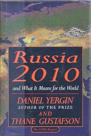 Russia 2010 and What it Means for the World: The CERA Report