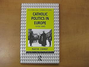 Seller image for Catholic Politics in Europe: 1918-1945 for sale by By The Lake Books