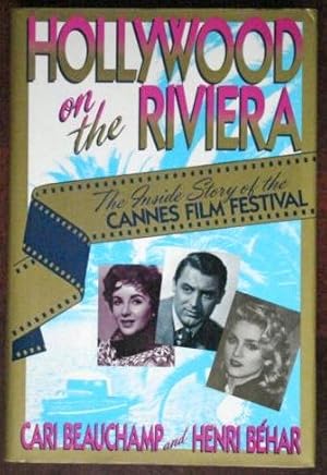 Seller image for Hollywood on the Riviera: The Inside Story of the Cannes Film Festival for sale by Canford Book Corral