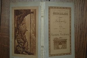 Der Kanton Freiburg, historisch, geographisch, statistisch geschildert. Beschreibung aller in dem...