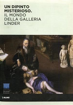 Imagen del vendedor de Un dipinto misterioso. Il mondo della Galleria Linder. a la venta por FIRENZELIBRI SRL