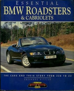 Essential BMW Roadsters & Cabriolets: The Cars and Their Story from 328 to Z3