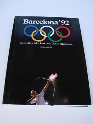 Barcelona' 92. Livre officiel des Jeux de la XXVe Olympiade