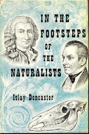 Seller image for In the Footsteps of the Naturalists for sale by CHARLES BOSSOM