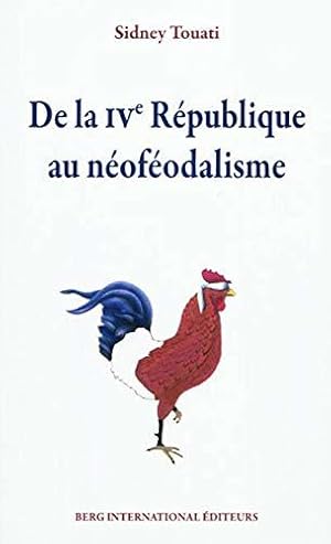 Seller image for De la 4e rpublique au nofodalisme for sale by JLG_livres anciens et modernes