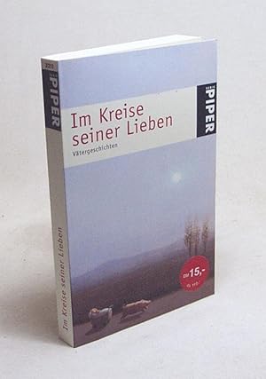 Immagine del venditore per Im Kreise seiner Lieben : Vtergeschichten / hrsg. von Thomas Tebbe venduto da Versandantiquariat Buchegger