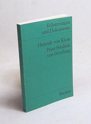 Bild des Verkufers fr Heinrich von Kleist, Prinz Friedrich von Homburg / hrsg. von Fritz Hackert zum Verkauf von Versandantiquariat Buchegger