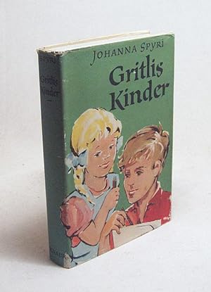Seller image for Gritlis Kinder / Johanna Spyri. Illustr. von Martin und Ruth Koser-Michels for sale by Versandantiquariat Buchegger
