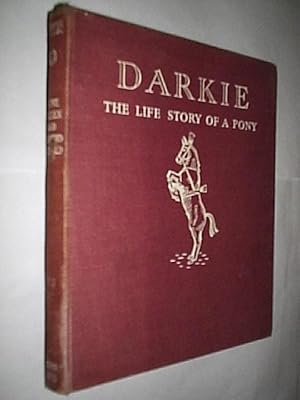 Darkie. The Life Story Of A Pony