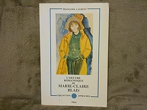 L'oeuvre Romanesque De Marie-Claire Blais