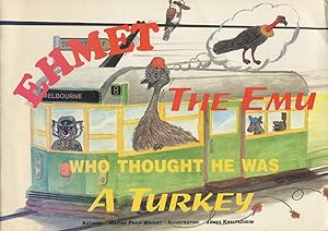 Ehmet the emu who thought he was a turkey.