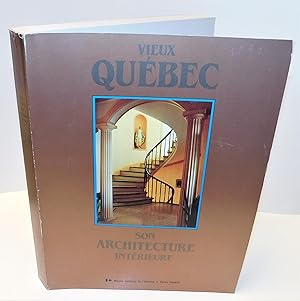 Vieux Québec ; son architecture intérieure