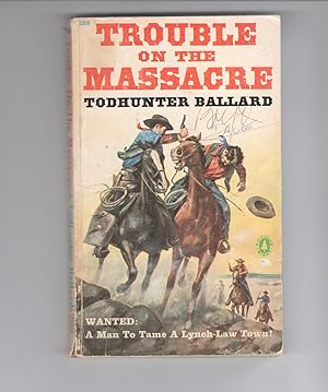 Image du vendeur pour TROUBLE ON THE MASSACRE. mis en vente par Monroe Stahr Books