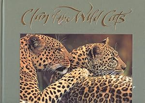 Clan of the Wild Cats a Celebration of Felines in Word and Image