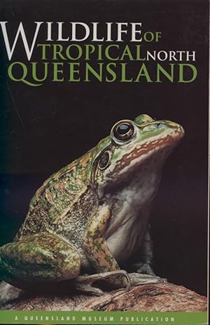 Wildlife of Tropical North Queensland