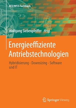 Bild des Verkufers fr Energieeffiziente Antriebstechnologien : Hybridisierung - Downsizing - Software und IT zum Verkauf von AHA-BUCH GmbH