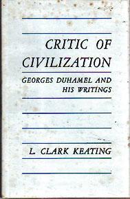 Seller image for Critic of Civilization: Georges Duhamel and His Writings for sale by Sutton Books