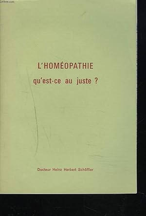 Imagen del vendedor de L'HOMEOPATHIE QU'EST-CE AU JUSTE ? a la venta por Le-Livre