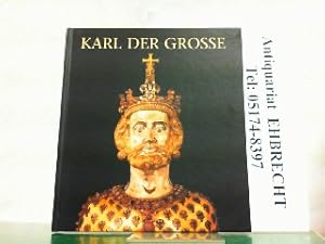 Image du vendeur pour Karl der Groe - Leben und Wirkung, Kunst und Architektur. mis en vente par Antiquariat Ehbrecht - Preis inkl. MwSt.