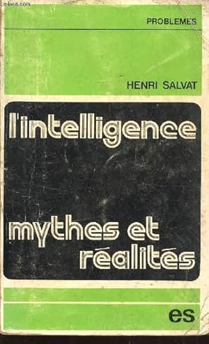 Imagen del vendedor de L'INTELLIGENCE , MYTHES ET REALITES / TROISIEME EDITION. a la venta por Le-Livre